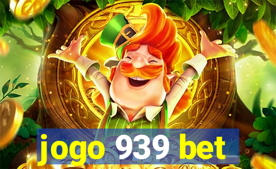 jogo 939 bet